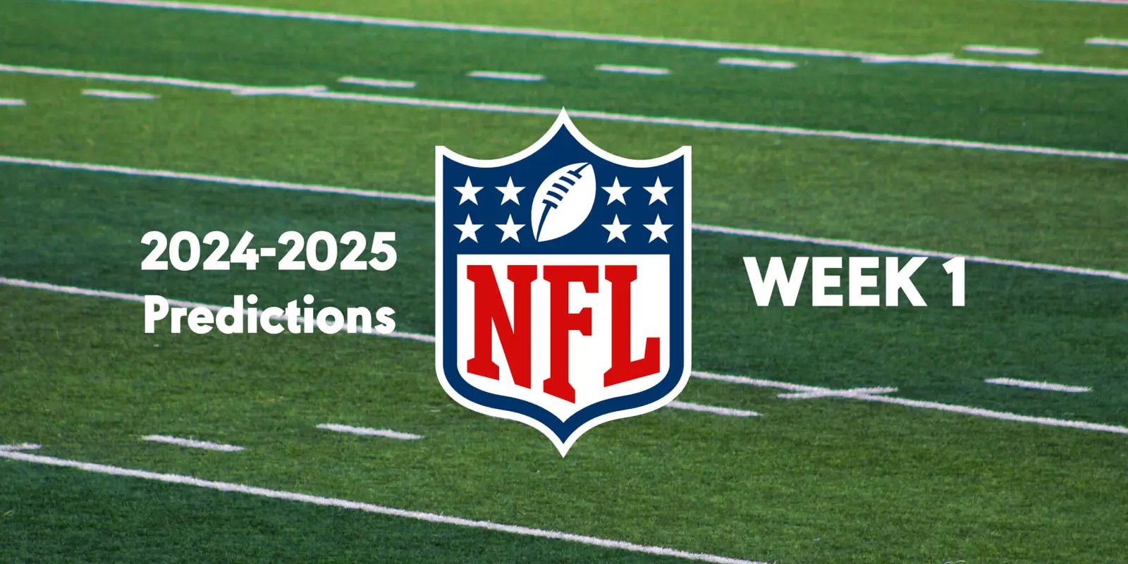 20242025 NFL Season Kickoff Week 1 Predictions Abstract Sports